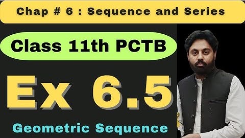 Exercise 6.5 Chapter 6 || 11th Class Math New Book 2025 | Punjab Board | Geometric Progression 
