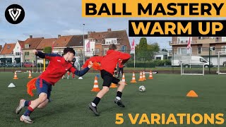 Ball Mastery Warm Up | 5 Variations | Soccer drills - Football exercises