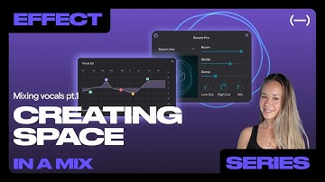 How to Create Space in a Mix Like a Pro | Mixing Made Simple (Part 1)