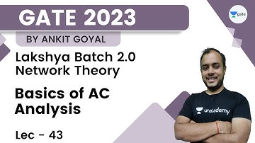 Basics of AC Analysis | L 43 | Network Analysis | Lakshya 2.0 GATE 2023 |  Ankit Goyal