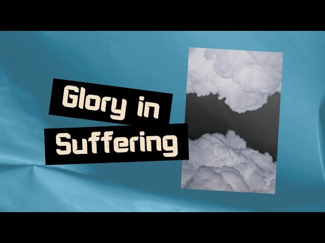 Glory in Suffering | Betty Chung