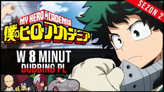 My Hero Academia Sezon 2 w 8 Minut [DUBBING PL]