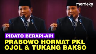 Pidato Berapi api Prabowo Hormat PKL & Tukang Bakso Bertaruh Nyawa Cari Nafkah