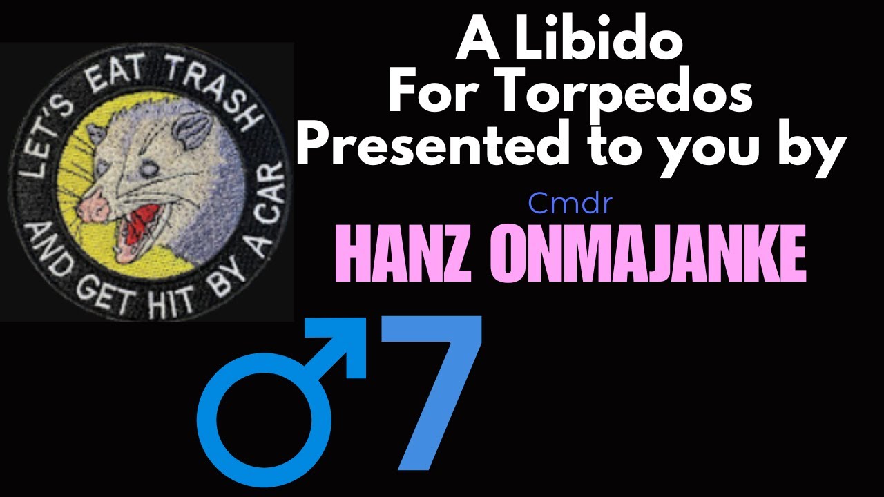 A Libido for Torpedos. A Torpedo Montage