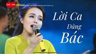 Lời Ca Dâng Bác - Lan Anh | Bài hát về Bác Hồ lay động triệu trái tim.