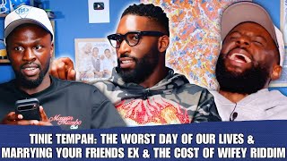 TINIE TEMPAH: THE WORST DAY OF OUR LIVES & MARRYING YOUR FRIENDS EX & WIFEY RIDDIM | 90s Baby Show