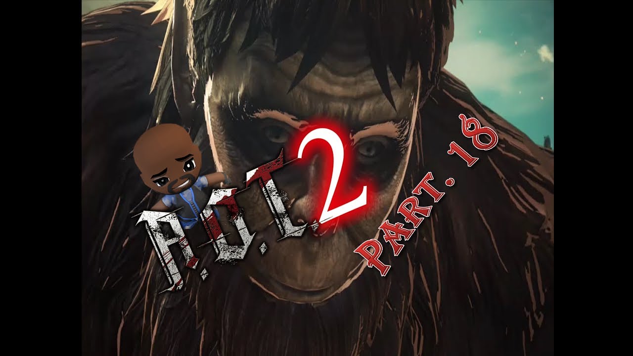 AOT 2 pt. 18-IT'S TIME FOR SEASON 2- - YouTube
