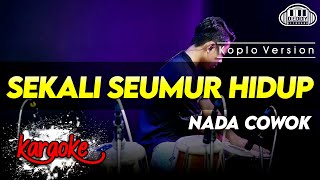 Sekali Seumur Hidup Karaoke Nada Cewek  Wanita Versi Koplo Terbaru 2025  High Quality