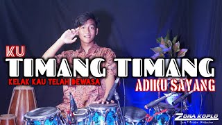 KUTIMANG ADIKKU SAYANG (Kelak kau telah dewasa)  Koplo version VIRAL..!!!