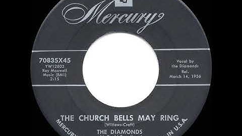 1956 HITS ARCHIVE: Church Bells May Ring - Diamonds