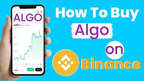 How to Buy Algorand (ALGO) on Binance | Fast & Secure Way to Buy Algorand (ALGO) on Binance