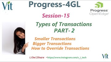 Progress 4GL-Session-15 | @vitechtalks  Types of Transactions Part-2