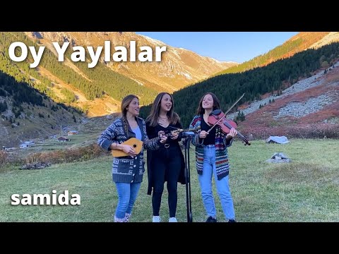 Samida - Oy Yaylalar