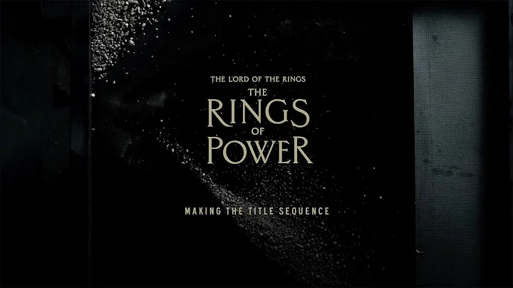 Behind The Scenes Of The Rings Of Power Title Sequ...