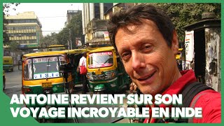 J'irai dormir chez vous : Antoine revient sur son voyage incroyable en Inde