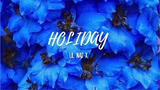 Lil Nas X - HOLIDAY (Lyrics)