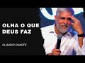 Cláudio Duarte | Olha o que Deus faz | Palavras de Fé