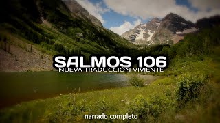 SALMOS 106 (narrado completo)NTV @reflexconvicentearcilalope5407 #dios #biblia #salmos #parati #fé