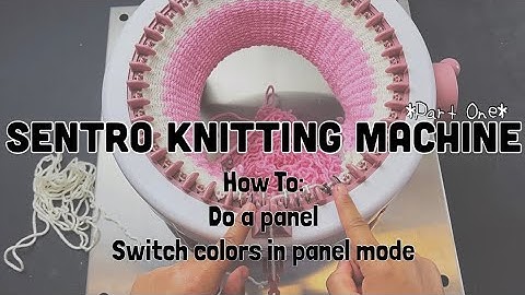 How to Use Panel Mode / Change Colors for Waste Yarn on the Sentro Knitting Machine (Part 1)