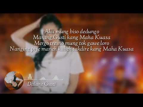 Yeni Inka - Dalane Gusti || Ra bakal tak baleni|| (lyrics)
