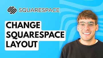 How to Change Squarespace Layout [2025 Guide]