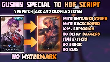 Gusion Special to KOF Script | No Delay Daggers | Background | Entrance Sound | DC: The Script Maker