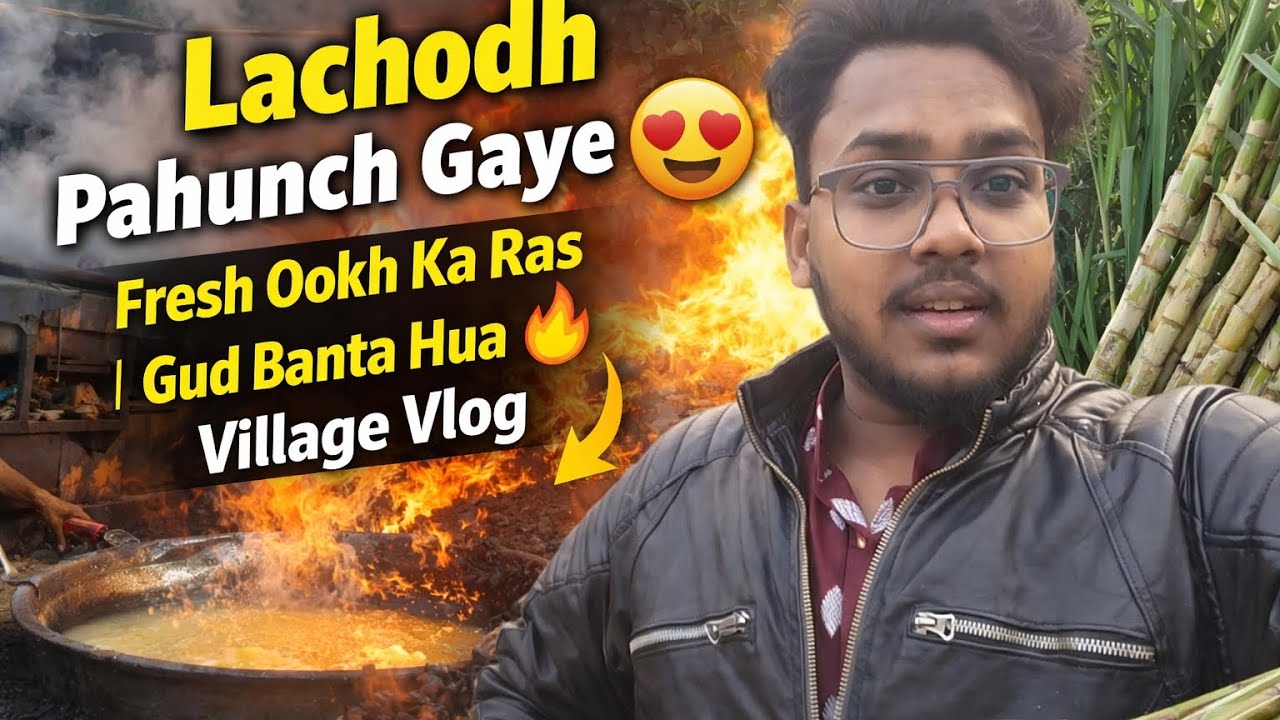 Lachodh ke liye Pahunch Gaye 😍 | Fresh Ookh Ka Ras | Gud Banta Hua | Village Vlog 