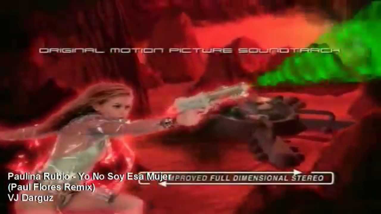 Paulina Rubio - Yo No Soy Esa Mujer (Paul Flores Remix) VJ Darguz