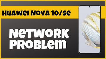 Network Problem Huawei Nova 10/se || Solution of network issues || Network not working problems