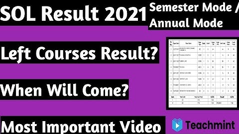 SOL Result 2021 || Semester & Annual Mode || Left Courses Result? || Teachmint