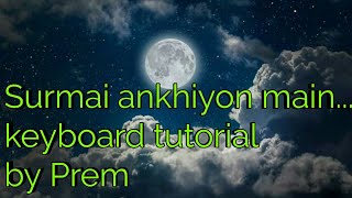 Surmai ankhiyon main || Sadma || keyboard tutorial