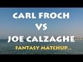 CARL FROCH VS JOE CALZAGHE - FANTASY MATCHUP