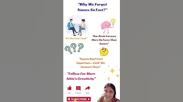 Why We Forget Names So Quickly? #BrainHacks
