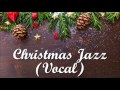 Most Beautiful Christmas Jazz Songs (Vocal)