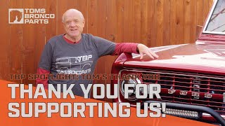 Thank you from Toms Offroad (formerly Tom's Bronco Parts)