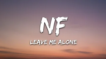 NF - Leave Me Alone (Lyrics)