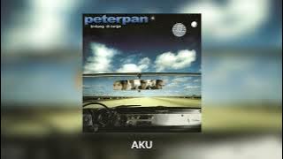 Peterpan - Aku (Music Audio)