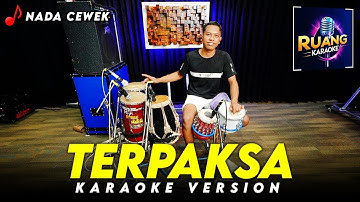 TERPAKSA KARAOKE NADA CEWEK / WANITA VERSI FARIS KENDANG AUDIO HIGH QUALITY