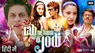 Rab Ne Bana Di Jodi Full Movie | Shah Rukh Khan | Anushka Sharma | Vinay Pathak | HD Review & Fact