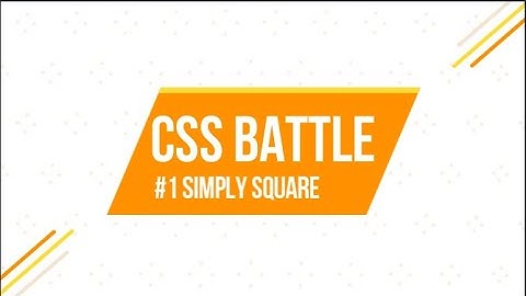 CSS Battle #1 -- Simply Square