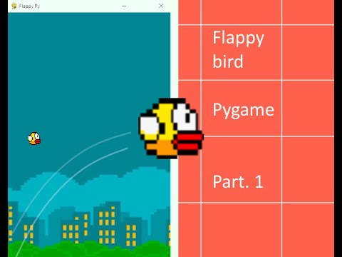 Flappy bird, how to make it with pygame part 1