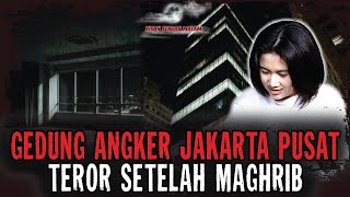 TEROR LEWAT BATAS MAGHRIB..!! SEMUA KARYAWAN DI TEROR PENUNGGU GEDUNG INI..!!