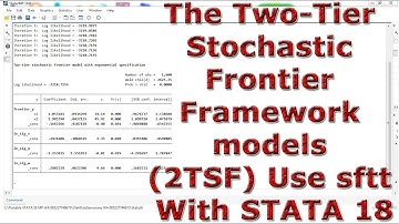 The Two-Tier Stochastic Frontier Framework models (2TSF) Use sftt With STATA 18