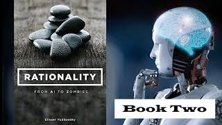 (Book 2) Rationality: From AI to Zombies by Eliezer-Yudkowsky
