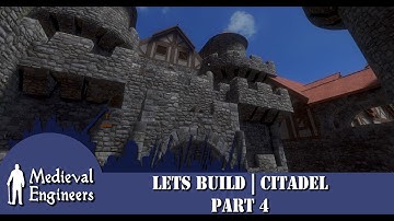 Medieval Engineers | Lets Build | Citadel Part 4