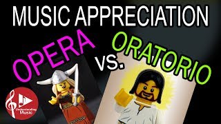 Opera vs. Oratorio - Music Appreciation