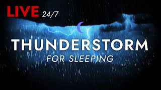 🔴  Thunderstorm Sounds for Sleeping - 24/7 | Deep Sleep Sounds, Fall Asleep Fast, Beat Insomnia
