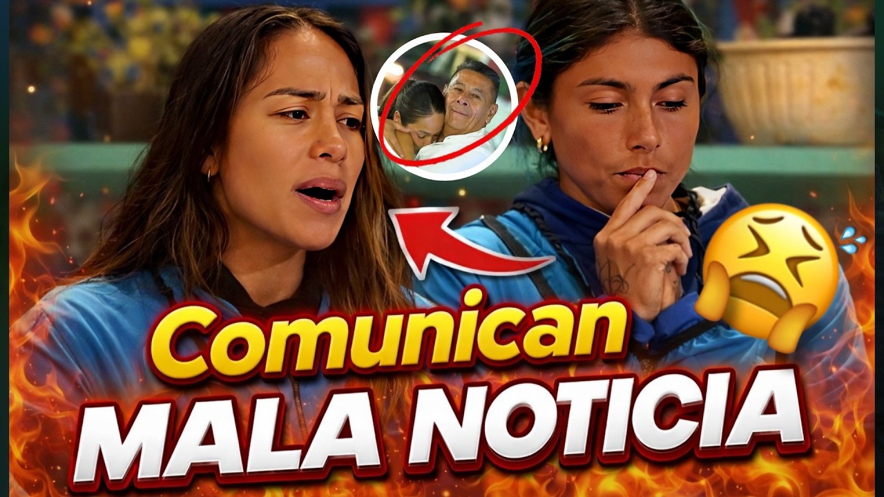 Le COMUNICAN Mala NOTICIA a EVELYN😭💔Sobre SU PAPÁ! que Le OCURRIÓ?Saldrá de EXATLÓN Última HORA