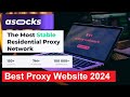 Best residential proxies website 2024  asocks 7000000 ips from europe loading high cpc proxy