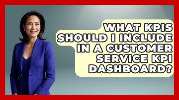 What KPIs Should I Include In A Customer Service KPI Dashboard? - Customer Support Coach